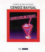 Cengiz Baysal: Candy & Milkshake - CD