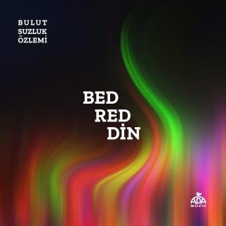 Bulutsuzluk Özlemi: Bedreddin - CD