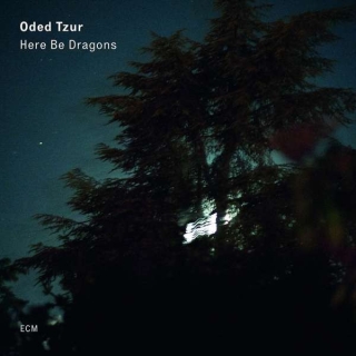 Oded Tzur: Here Be Dragons - CD