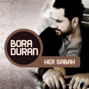Bora Duran: Her Sabah - CD