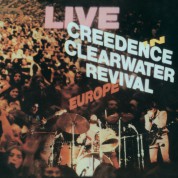 Creedence Clearwater Revival: Live In Europe - CD