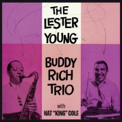 Lester Young: The Lester Young-Buddy Rich Trio w/ Nat K. Cole - CD