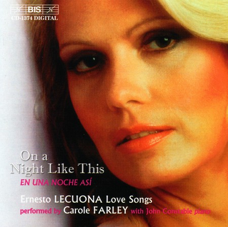 Carole Farley, John Constable: Ernesto Lecuona: On a Night Like This - Love Songs - CD