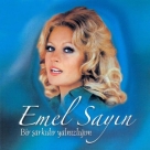 Emel Sayın: Bir Şarkıdır Yalnızlığım - CD Foto #1