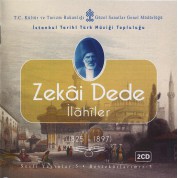 İstanbul Tarihi Türk Müziği Topluluğu: Zekai Dede İlahiler (1825-1897) - CD