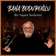 Baha Boduroğlu: Bir Yaşam Senfonisi - CD
