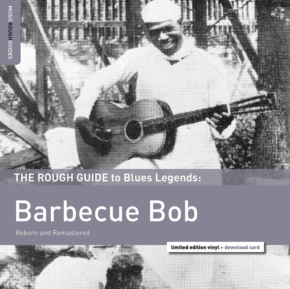 Barbecue Bob - The Rough Guide to Blues Legends: Barbecue Bob