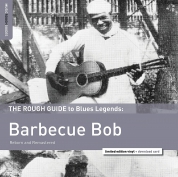 Barbecue Bob: The Rough Guide to Blues Legends: Barbecue Bob - Plak