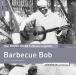 The Rough Guide to Blues Legends: Barbecue Bob - Plak