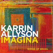 Karrin Allyson: Imagina - Songs Of Brasil - CD