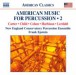 American Music for Percussion, Vol. 2 - CD