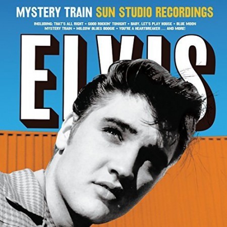Elvis Presley: Mystery Train Sun Studio Recordings. - Plak