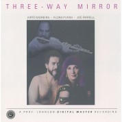 Airto Moreira, Flora Purim, Joe Farrell: Three-Way Mirror - CD & HDCD