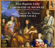 Le Concert des Nations, Jordi Savall: Jean-Baptiste Lully: L'orchestre du Roi Soleil - SACD