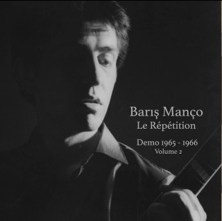 Barış Manço: Le Répétition - Demo 1965-1966 Volume 2 - Plak