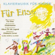 Klára Würtz: Klaviermusik für Kinder: Für Elise - CD