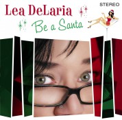 Lea Delaria: Be A Santa - CD
