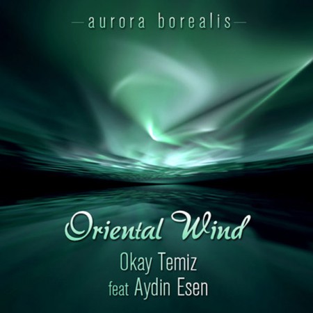 Okay Temiz, Aydın Esen: Aurora Borealis - CD