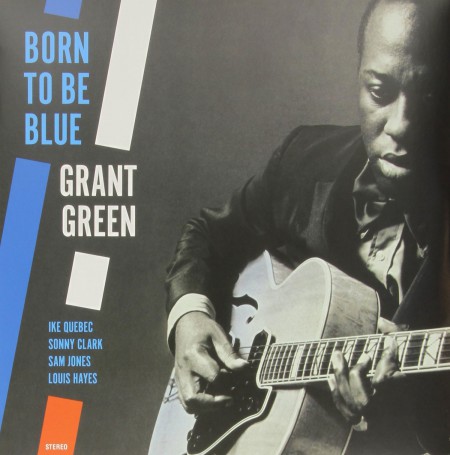 Grant Green: Born To Be Blue - Plak