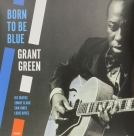 Grant Green: Born To Be Blue - Plak Foto #1