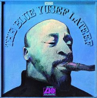 Yusef Lateef: The Blue Yusef Lateef - Plak