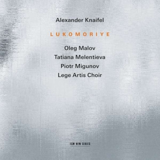Oleg Malov, Tatiana Melentieva, Piotr Migunov, Lege Artis Choir: Knaifel: Lukomoriye - CD