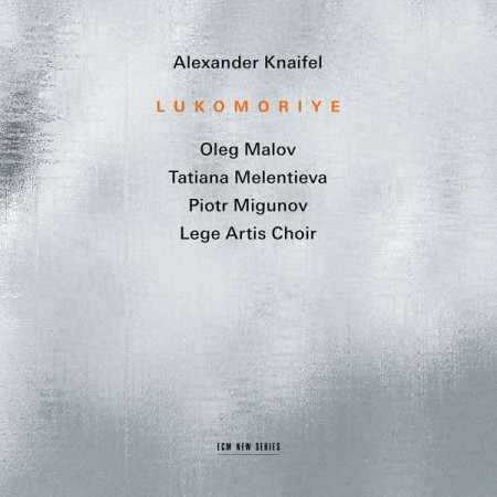 Oleg Malov, Tatiana Melentieva, Piotr Migunov, Lege Artis Choir: Knaifel: Lukomoriye - CD