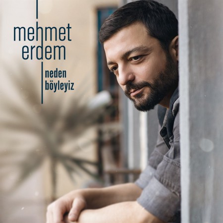 Mehmet Erdem: Neden Böyleyiz - CD
