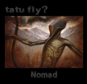 Tatu Fly?: Nomad - Plak