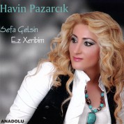 Havin Pazarcık: Sefa Gelsin / Ez Xeribim - CD