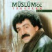Müslüm'ce Türküler - CD