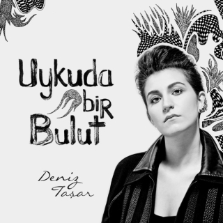 Deniz Taşar: Uykuda Bir Bulut - CD