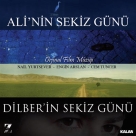 Nail Yurtsever, Engin Arslan, Cem Tuncer: Dilber'in Sekiz Günü - Ali'nin Sekiz Günü - CD Foto #1