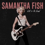 Samantha Fish: Kill Or Be Kind - CD