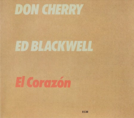 Don Cherry, Ed Blackwell: El Corazon - CD