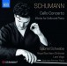 Schumann: Cello Concerto and Works for Cello & Piano - CD