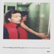 Everything but the Girl: Like The Deserts Miss The Rain - DVD