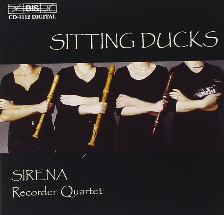 Sirena Recorder Quartet: Sitting Ducks - Sirena Recorder Quartet - CD