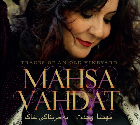 Mahsa Vahdat: Traces of an old Vineyard - CD