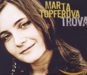 Marta Topferova: Trova - CD