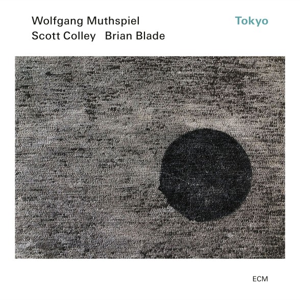 Wolfgang Muthspiel, Scott Colley, Brian Blade: Tokyo - Plak Foto #1