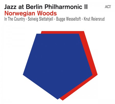 Solveig Slettahjell, Bugge Wesseltoft, Knut Reiersrud, In The Country: Jazz at Berlin Philharmonic II: Norwegian Woods - CD