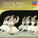 Essential Ballet - Tchaikovsky; Delibes; Adam; Minkus - Vari - CD