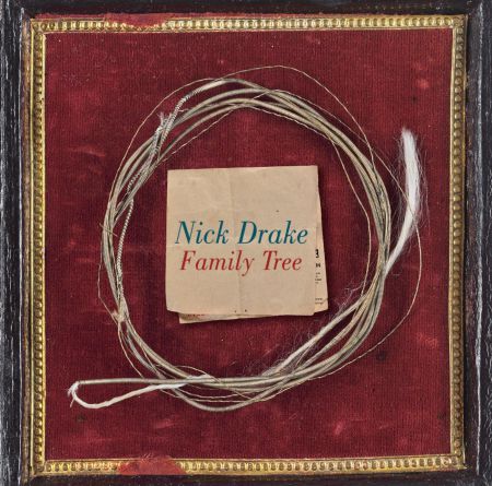 Nick Drake: Family Tree - Plak