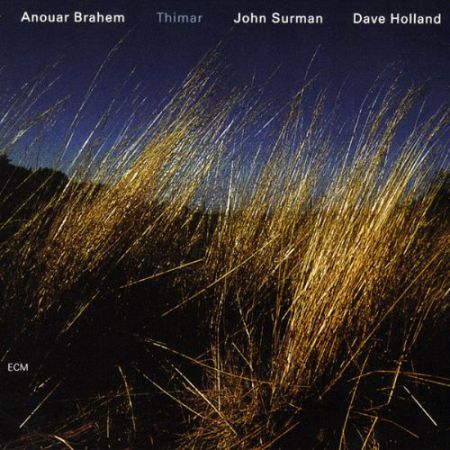 Anouar Brahem, John Surman, Dave Holland: Thimar - CD