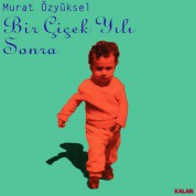 Murat Özyüksel: Bir Çiçek Yılı Sonra - CD