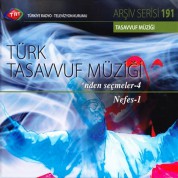 Çeşitli Sanatçılar: TRT Arşiv Serisi 191 - Türk Tasavvuf Müziği'nden Seçmeler 4 - CD