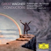 Eugen Jochum, Hans Knappertsbusch, Karl Elmendorff, Victor de Sabata, Wilhelm Furtwängler: Great Wagner Conductors - CD