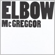 Elbow: Mcgreggor - Single Plak