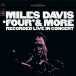 Miles Davis: Four & More - Live - Plak